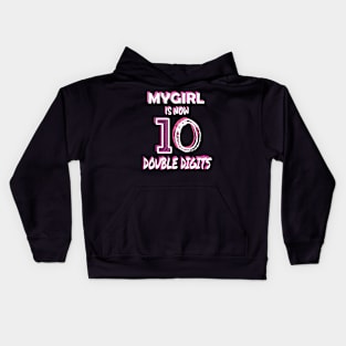 This Is My Girl Is Now 10 Double Digits 10Th Birthday Kids Hoodie